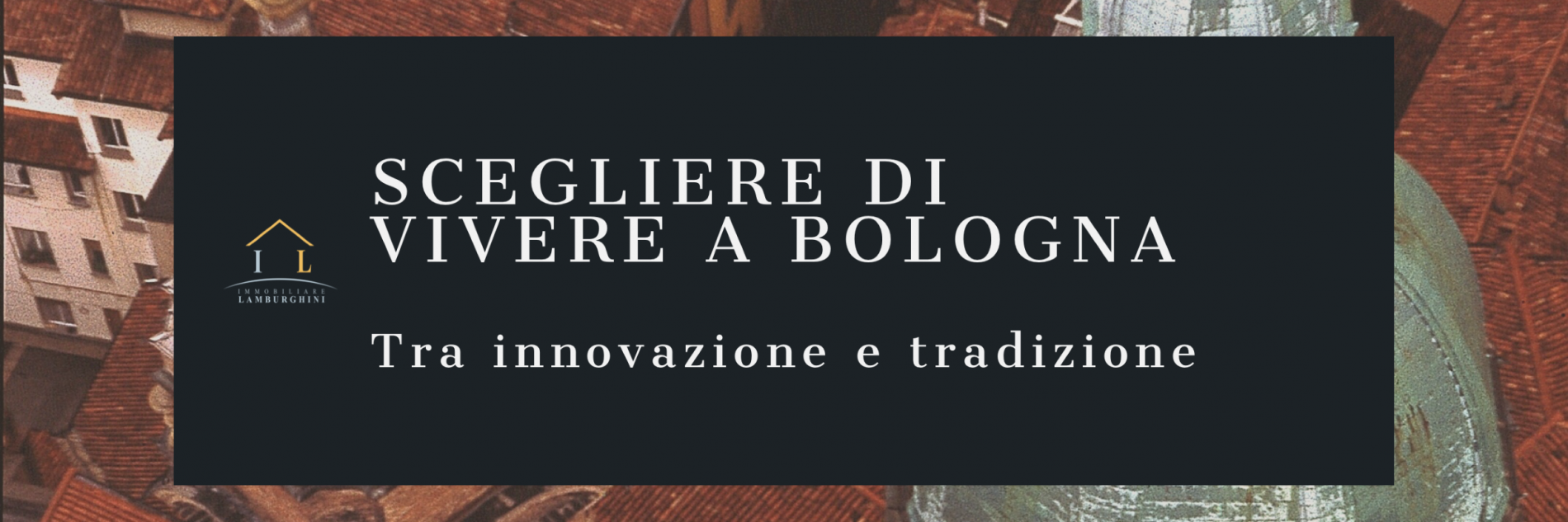 SCEGLIERE DI VIVERE A BOLOGNA: 